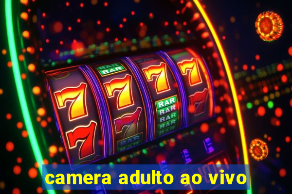 camera adulto ao vivo